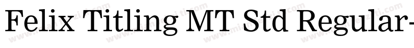 Felix Titling MT Std Regular字体转换